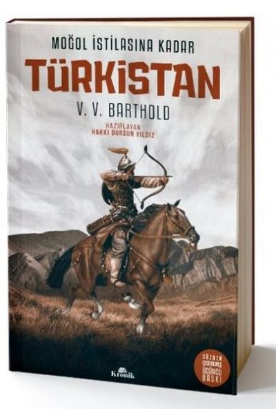 Moğol İstilasına Kadar : Türkistan (Ciltli) V. V. Barthold