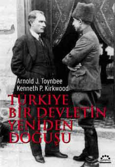 Türkiye Bir Devletin Yeniden Doğuşu Arnold J. Toynbee