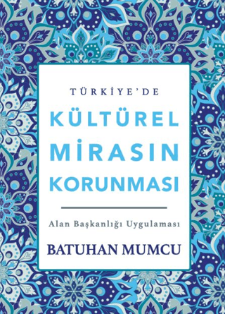 Türkiye’de Kültürel Mirasın Korunması