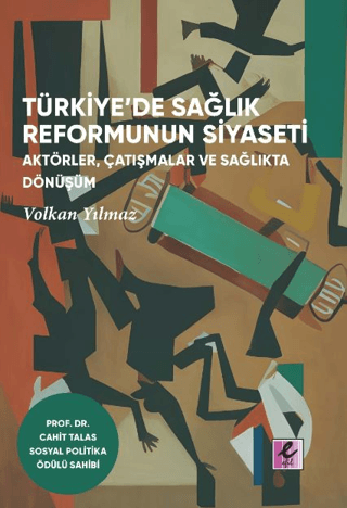 Türkiye’de Sağlık Reformunun Siyaseti