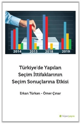 Türkiye'de Yapılan Seçim İttifaklarının Seçim Sonuçlarına Etkisi Erkan