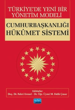 Türkiye’de Yeni Bir Yönetim Modeli: Cumhurbaşkanlığı Hükümet Sistemi