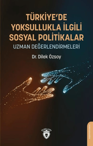 Türkiye’de Yoksullukla İlgili Sosyal Politikalar Uzman Değerlendirmeleri