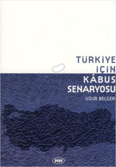 Türkiye İçin Kabus Senaryosu