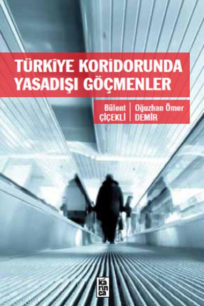 Türkiye Koridorunda Yasadışı Göçmenler %20 indirimli Bülent Çiçekli