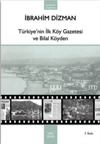 Türkiye’nin İlk Köy Gazetesi ve Bilal Köyden