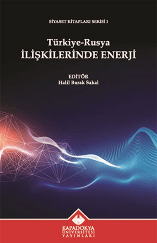 Türkiye - Rusya İlişkilerinde Enerji - Siyaset Kitapları Serisi 1 Kole