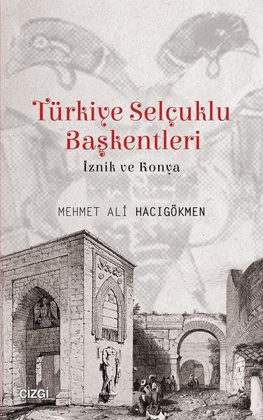 Türkiye Selçuklu Başkentleri Mehmet Ali Hacıgökmen