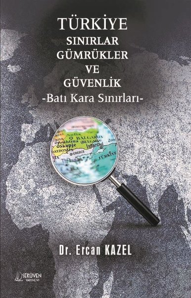 Türkiye Sınırlar Gümrükler ve Güvenlik - Batı Kara Sınırları