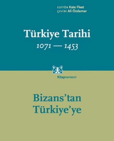 Türkiye Tarihi 1071-1453 Cilt 1 Kolektif