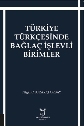 Türkiye Türkçesinde Bağlaç İşlevli Birimler