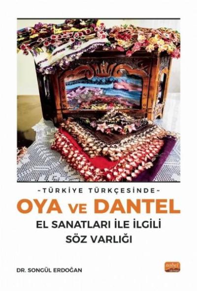 Türkiye Türkçesinde Oya ve Dantel El Sanatları ile İlgili Söz Varlığı 