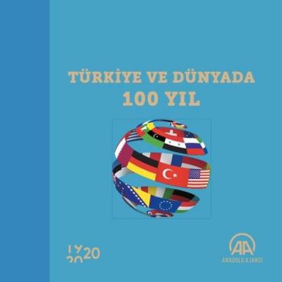 Türkiye ve Dünyada 100 Yıl