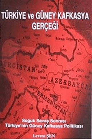 Türkiye Ve Güney Kafkasya Gerçeği