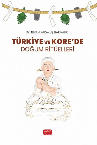 Türkiye ve Kore’de Doğum Ritüelleri