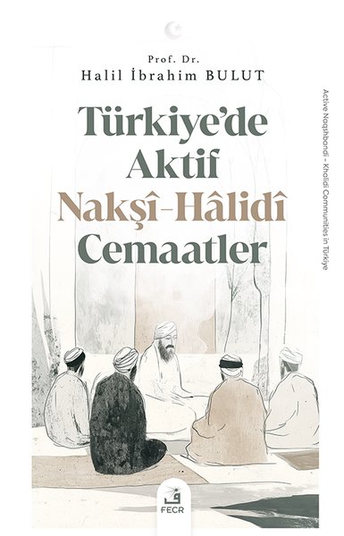 Turkiye'de Aktif Nakşi-Halidi Cemaatler Halil İbrahim Bulut