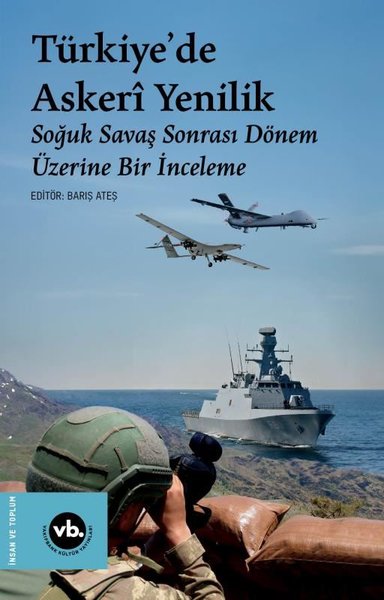 Türkiye'de Askeri Yenilik - Soğuk Savaş Sonrası Dönem Üzerine Bir İnce