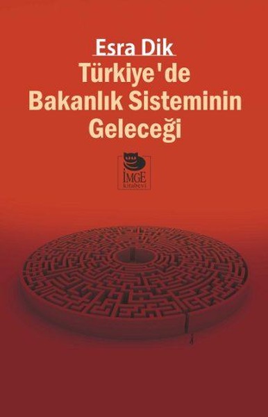 Türkiyede Bakanlık Sisteminin Geleceği