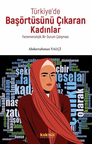 Türkiye'de Başörtüsünü Çıkaran Kadınlar - Fenomenolojik Bir Durum Çalı