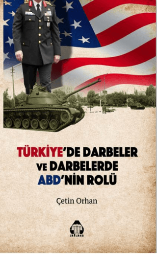 Türkiye'de Darbeler ve Darbelerde ABD'nin Rolü
