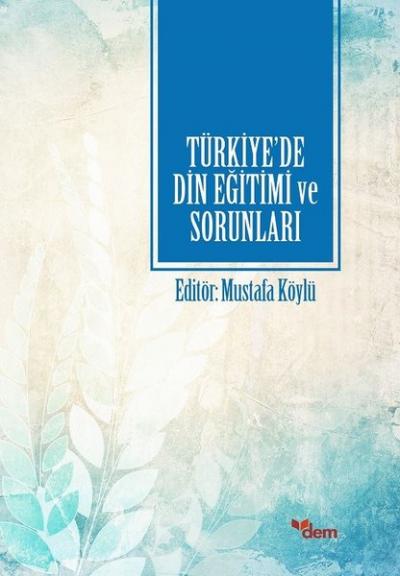 Türkiye'de Din Eğitimi ve Sorunları Kollektif