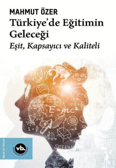 Türkiye'de Eğitimin Geleceği: Eşit Kapsayıcı ve Kaliteli Mahmut Özer