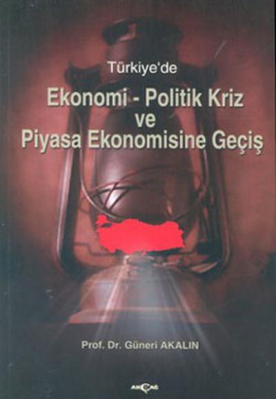 Türkiye'de Ekonomi-Politik Kriz ve Piyasa Ekonomisine Giriş %24 indiri