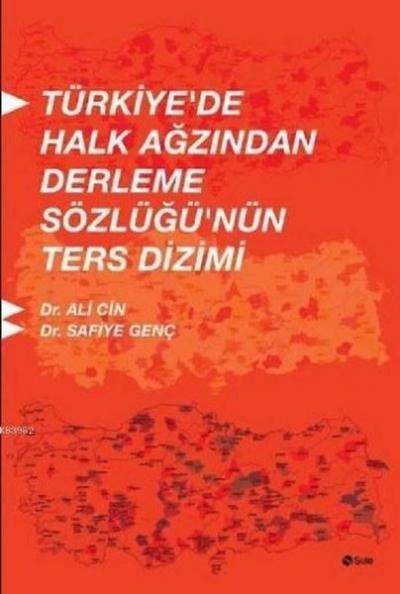 Türkiye'de Halk Ağzından Derleme Sözlüğü'nün Ters Dizimi Ali Cin