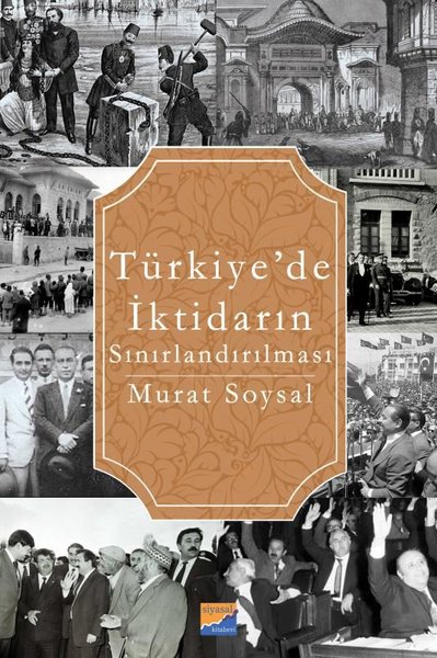 Türkiye'de İktidarın Sınırlandırılması Murat Soysal