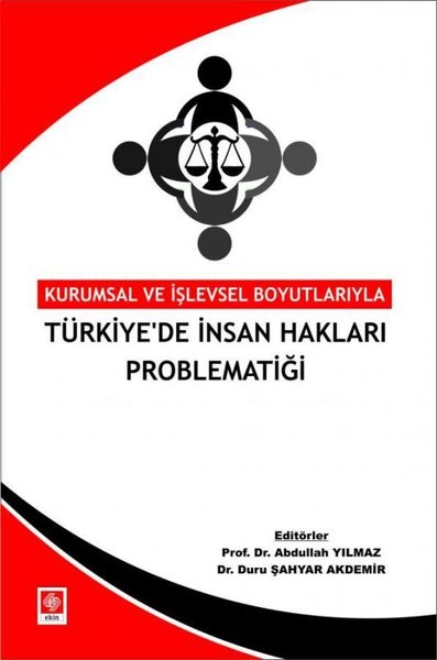 Türkiye'de İnsan Hakları Problematiği - Kurumsal ve İşlevsel Boyutlarıyla