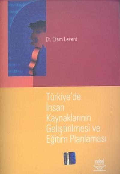 Türkiye'de İnsan Kaynaklarının Geliştirilmesi ve Eğitim Planlaması