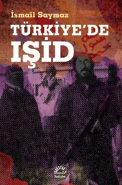 Türkiye'de IŞİD İsmail Saymaz