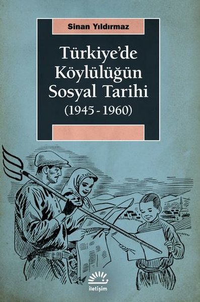 Türkiye'de Köylülüğün Sosyal Tarihi 1945-1960