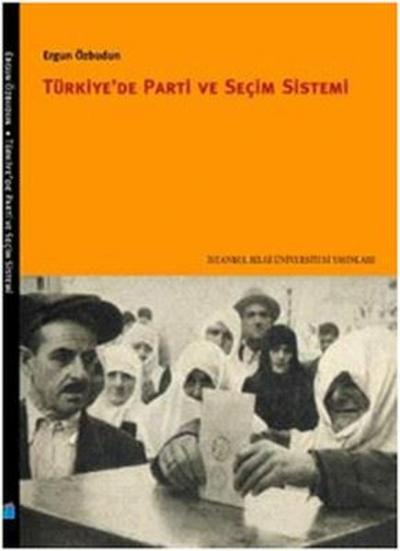 Türkiye'de Parti ve Seçim Sistemi Ergun Özbudun