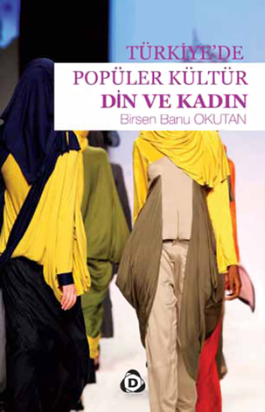 Türkiye'de Popüler Kültür Din ve Kadın %30 indirimli Birsen Banu Okuta