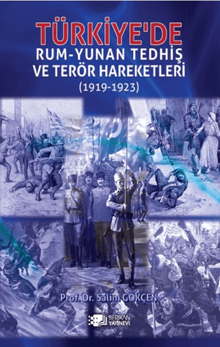 Türkiye'de Rum-Yunan Tedhiş ve Terör Hareketleri (1919-1923) Salim Gök
