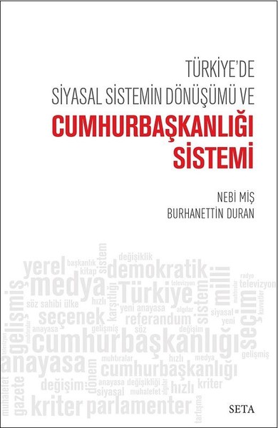 Türkiye'de Siyasal Sistemin Dönüşümü ve Cumhurbaşkanlığı Sistemi Nebi 