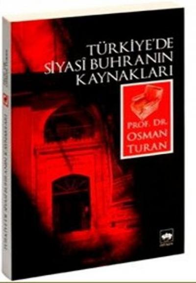 Türkiye'de Siyasi Buhranın Kaynakları %30 indirimli Osman Turan