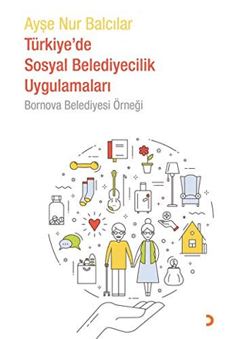 Türkiye'de Sosyal Belediyecilik Uygulamaları - Bornova Belediyesi Örneği