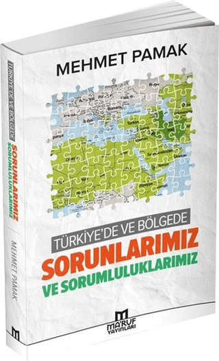 Türkiye'de ve Bölgede Sorunlarımız ve Sorumluluklarımız