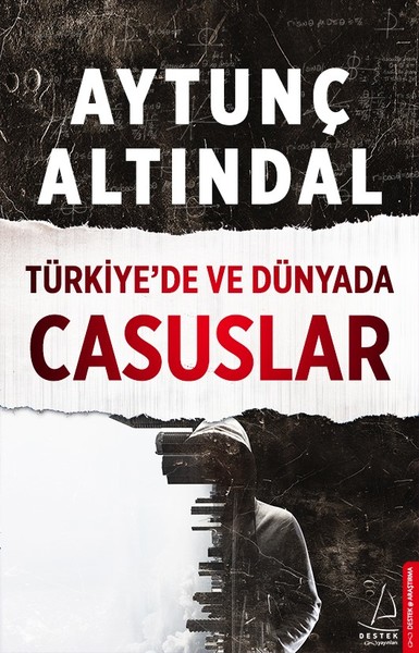 Türkiye'de ve Dünyada Casuslar Aytunç Altındal
