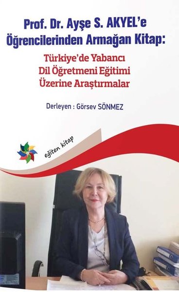 Türkiye'de Yabancı Dil Öğretmeni Eğitimi Üzerine Araştırmalar - Ayşe S