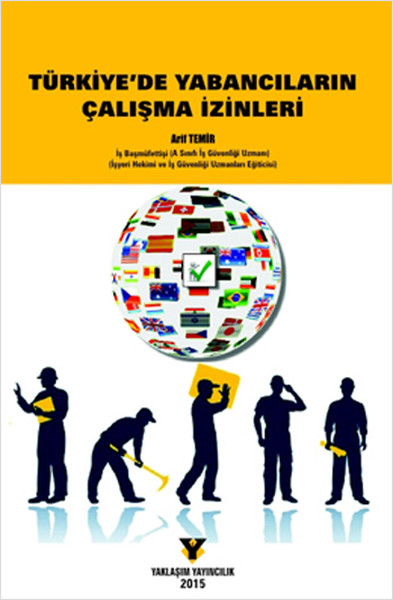 Türkiye'de Yabancıların Çalışma İzinleri Arif Temir