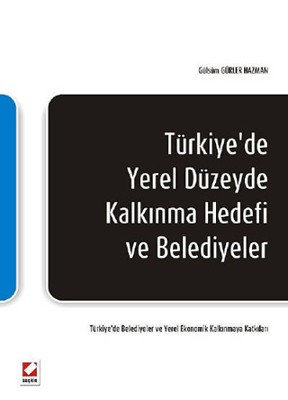 Türkiye'de Yerel Düzeyde Kalkınma Hedefi ve Belediyeler