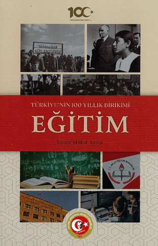 Türkiye'nin 100 Yıllık Birikimi: Eğitim (Ciltli)