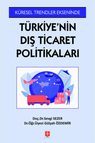 Türkiye'nin Dış Ticaret Politikaları”