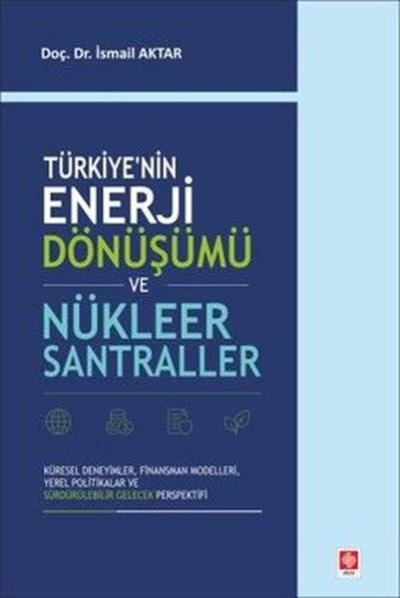 Türkiye'nin Enerji Dönüşümü ve Nükleer Santraller