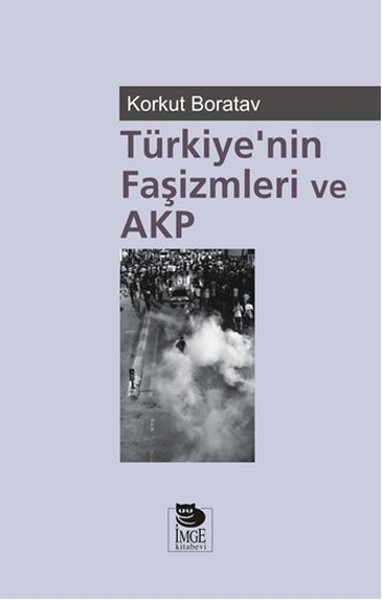 Türkiye'nin Faşizmleri ve AKP Korkut Boratav
