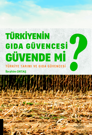 Türkiyenin Gıda Güvencesi Güvende mi?