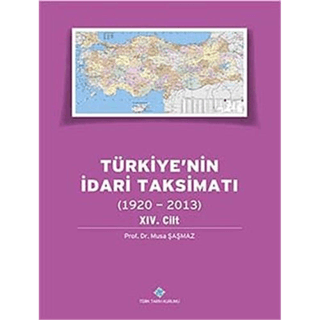 Türkiye'nin İdari Taksimatı 14.Cilt (1920-2013) (Ciltli)